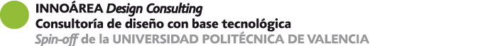 INNOÁREA Design Consulting Consultoría de diseño con base tecnológica Spin-off de la UNIVERSIDAD POLITÉCNICA DE VALENCIA