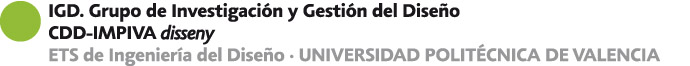 IGD. Grupo de Investigación y Gestión del Diseño CDD-IMPIVA disseny  ETS de Ingeniería del Diseño · UNIVERSIDAD POLITÉCNICA DE VALENCIA